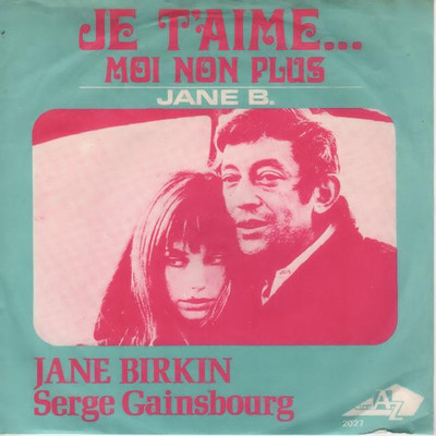 JANE BIRKIN/ SERGE GAINSBOURG Je T'aime ... Moi Non Plus 1970 FRANCE single