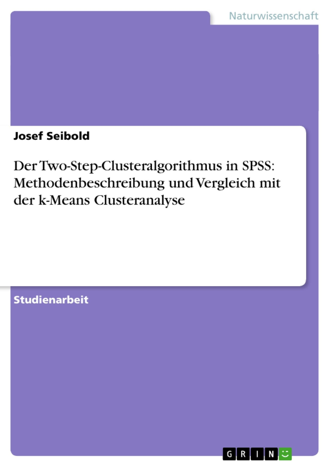 Thumbnail - Der Two-step-clusteralgorithmus In Spss: Methodenbeschreibung Und