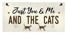 CAT Wood Sign Plaque - JUST YOU and ME - Wall Decoration