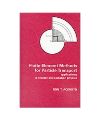 Finite Element Methods for Particle Transport: Applications to Reactor and Radia