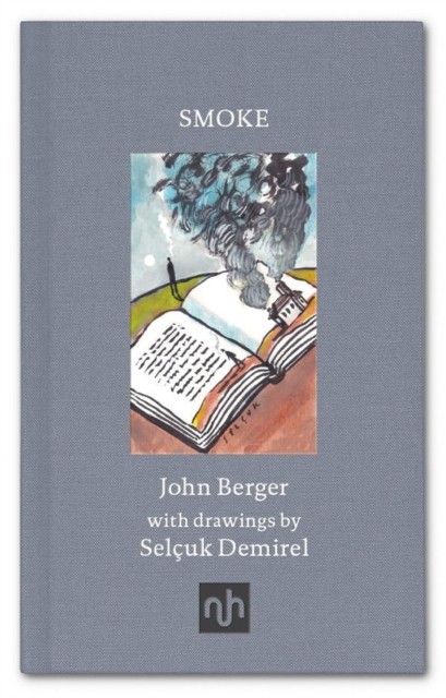 Smoke by John Berger (Hardback Book)