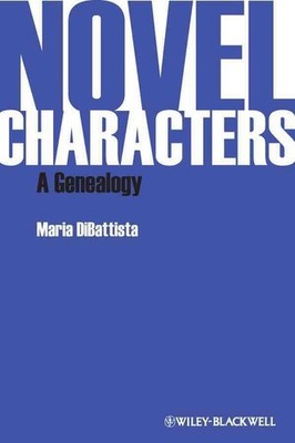 Novel Characters: A Genealogy by Maria DiBattista (English) Hardcover Book