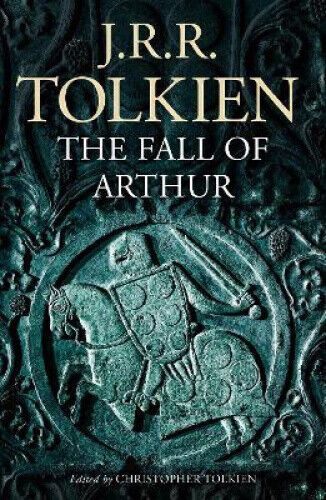 Thumbnail - The Fall Of Arthur By J. R. R. Tolkien