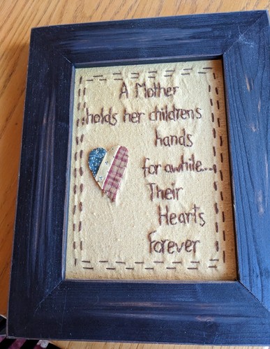 Country Primitive Embroidered Wall Sign "A Mother Holds Her Children Hands for.. - Picture 3 of 6
