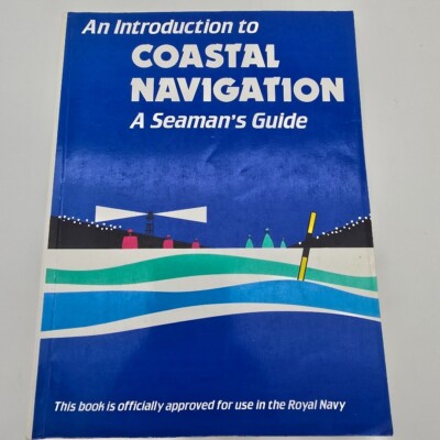 An Introduction to Coastal Navigation A Seaman's Guide by Christopher Emms 1992