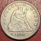1876 Seated Liberty Quarter. Better Grade. Free Shipping