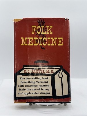 Folk Medicine by D. C. Jarvis, M. D.  Vintage Hardcover book 1958 First Ed