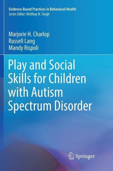 Play And Social Skills For Children With Autism Spectrum Disorder Mandy Rispoli-image