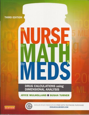 The Nurse, the Math, the Meds: Drug Calculations Using Dimensional Analysis