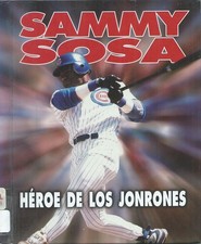 Sammy Sosa: Heroe De Los Jonrones (Lerner Sports Achievers Spanish Series) (...