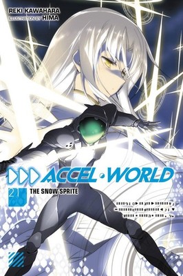 Accel World, Vol. 21 (light novel): The Snow Sprite by Reki Kawahara (English) P