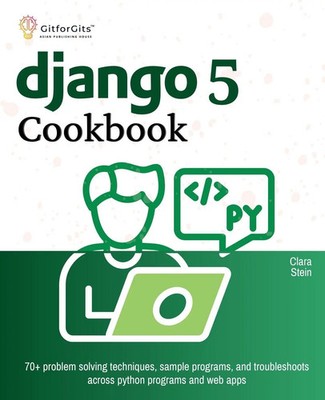 Django 5 Cookbook Clara Stein Taschenbuch Englisch 2024 GitforGits