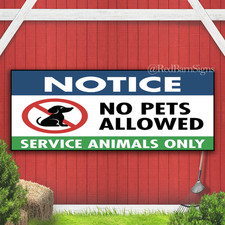 No Pets Allowed Service Animals Only Indoor Outdoor Banner Sign with grommets