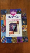 Polymer Clay Book The Weekend Crafter 20 Weekend Projects New Techniques