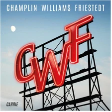 Champlin Williams Friestedt - Carrie [New CD]