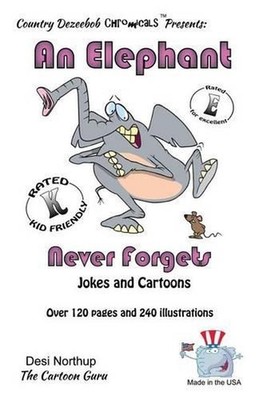 Elephant 2 - An Elephant Never Forgets -- Jokes and Cartoons: in Black + White b