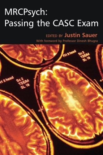 MRCPsych: Passing the CASC Exam,Dr Justin Sauer
