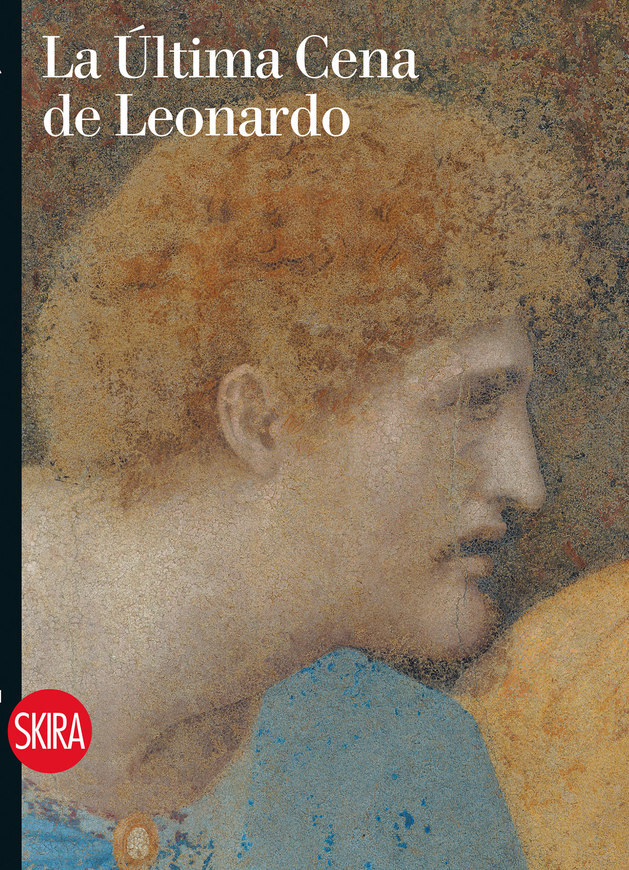 Libri Marani Pietro C. - L' Ultima Cena Di Leonardo. Ediz. Illustrata