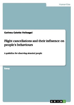 Flight cancellations and their influence on people's behaviours Corinna Colette