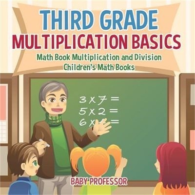 Third Grade Multiplication Basics - Math Book Multiplication and Division Childr