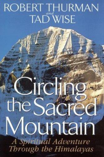Circling the Sacred Mountain Spiritual Adventure Thru the Himalayas Thurman SGND - Bild 1 von 1