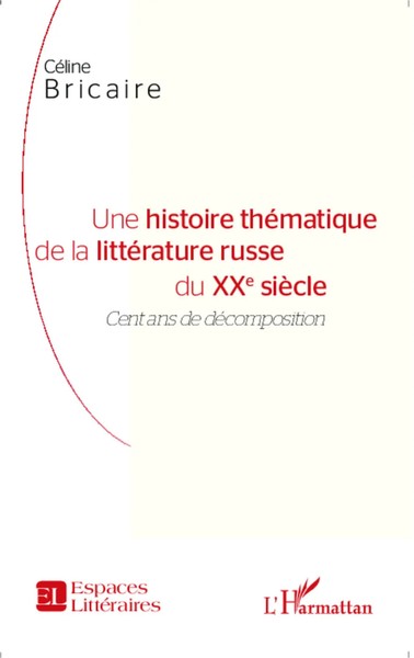 CéLine Bricaire | Une Histoire ThéMatique De La LittéRature Russe Du Xxe SièCle-image