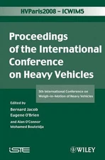 ICWIM 5, Proceedings of the International Conference on Heavy Vehicles: 5th Inte