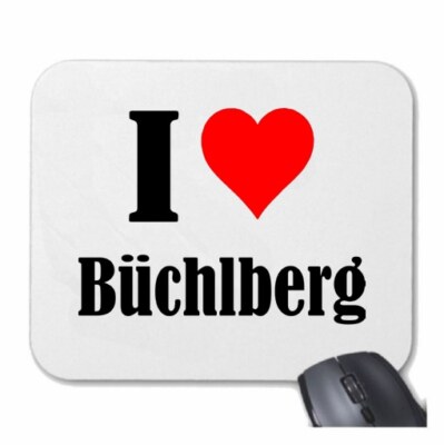 MOUSEPAD Mauspad I Love Büchlberg Ich Liebe Büchlberg
