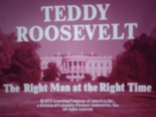 16mm Teddy Roosevelt : The Right Man at the Right Time 1973 Educational