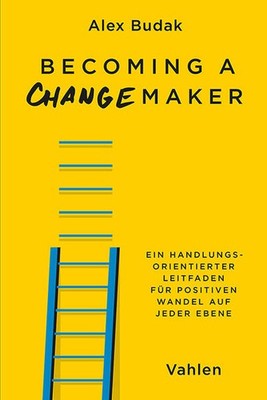 Becoming a Changemaker | Alex Budak | deutsch