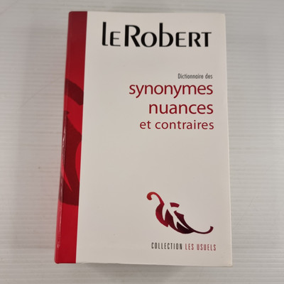 Dictionnaire des synonymes, nuances et contraires (French Edition)