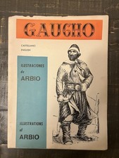 Vintage "GAUCHO" Book - Illustrations by Arbio - Bilingual Spanish/English