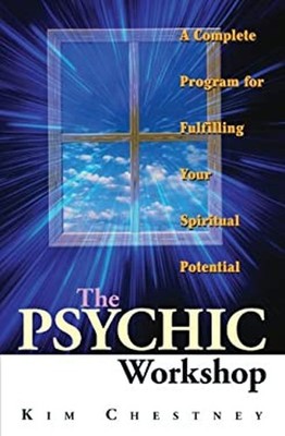 The Psychic Workshop : A Complete Program for Fulfilling Your Spi