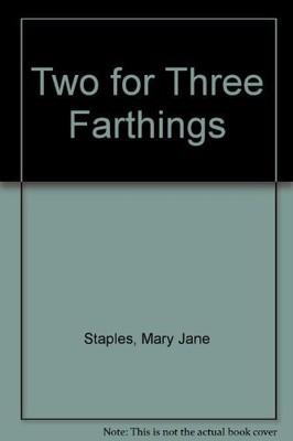 Two for three farthings by Staples, Mary Jane Book The Fast Free Shipping