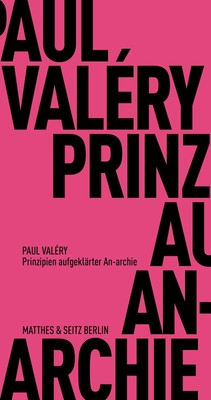 Prinzipien aufgeklärter An-archie, Paul Valéry