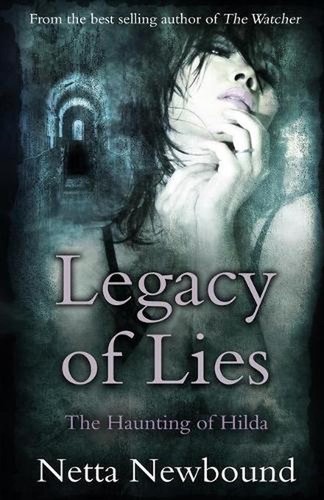 Legacy of Lies: The Haunting of Hilda by Netta Newbound Paperback Book