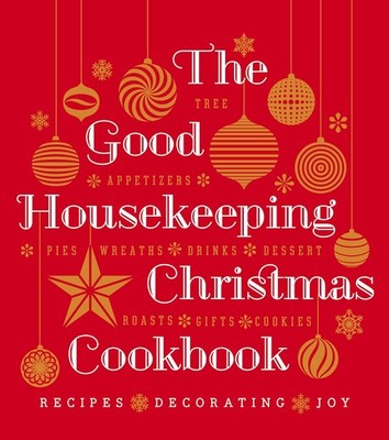 The Good Housekeeping Christmas Cookbook: Recipes * Decorating * Joy - hardc...