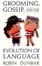 Grooming, Gossip, and the Evolution of Languag- 9780674363366, paperback, Dunbar