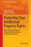 Peggy E Chaudhry (U. A.) | Protecting Your Intellectual Property Rights | Buch