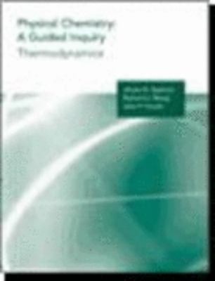 Physical Chemistry : A Guided Inquiry: Thermodynamics Paperback