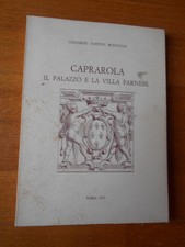 ODOARDO FANTINI BONVICINI CAPRAROLA IL PALAZZO E LA VILLA FARNESE 1973 AUTOGRAFO