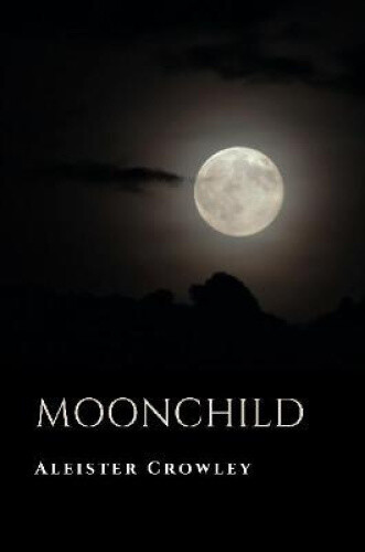 Thumbnail - Moonchild By Crowley, Aleister