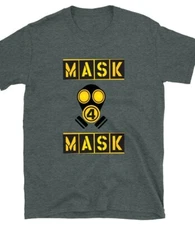 MASK 4 MASK T-SHIRT  (GAY, MASC 4 MASC, QUEER, KINK, PANDEMIC)