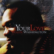 VINYL Glen Washington - Your Love