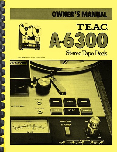 Teac A-6300 Reel to Reel Tape Deck OWNER'S MANUAL and SERVICE MANUAL
