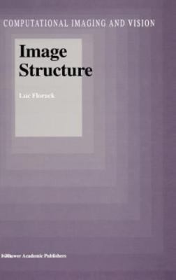 Image Structure, Hardcover by Florack, Luc, Brand New, Free shipping in the US