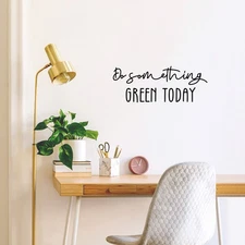 Do Something Green Today - Green 9.5" x 25" Wall Art Decal Vinyl Sticker