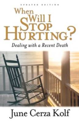 When Will I Stop Hurting?: Dealing with a Recent Death - Paperback - VERY GOOD
