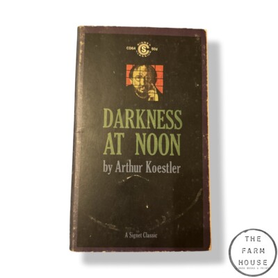 Darkness at Noon by Arthur Koestler - FIRST SIGNET CLASSIC EDITION 1961 - PB