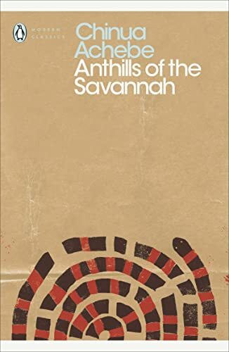 Anthills of the Savannah (Penguin Modern Classics)-Chinua Achebe